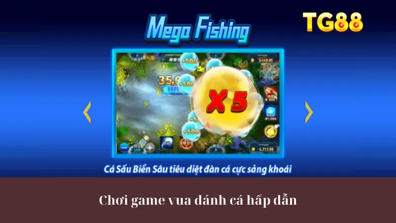 Chơi game vua đánh cá hấp dẫn