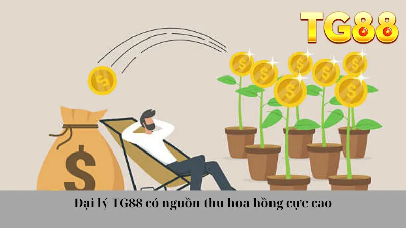 Đại lý TG88 có nguồn thu hoa hồng cực cao