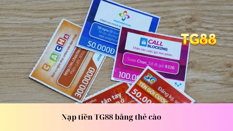 Nạp tiền TG88 bằng thẻ cào