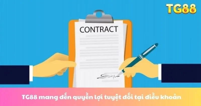 TG88 mang đến quyền lợi tuyệt đối tại điều khoản
