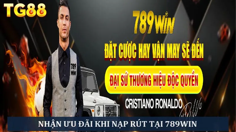Săn thưởng khi nạp rút, đặt cược với 789Win
