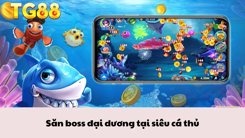 Săn boss đại dương tại siêu cá thủ