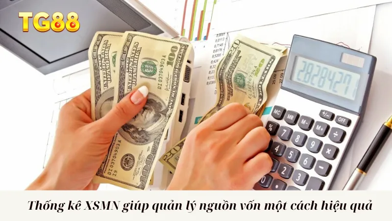 Thống kê XSMN giúp quản lý nguồn vốn một cách hiệu quả